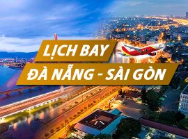 Lịch bay Đà Nẵng Sài Gòn chi tiết của Vietnam Airlines, Vietjet, Pacific Airlines